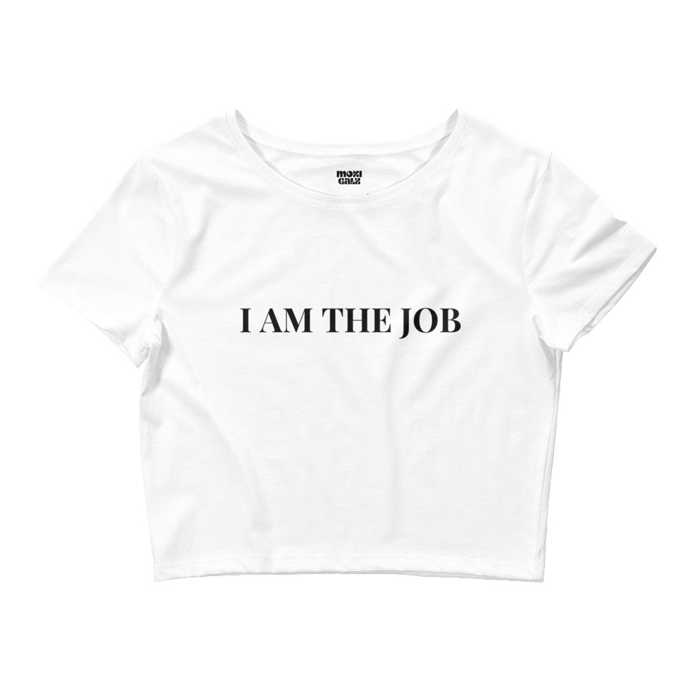 I Am The Job Crop Tee